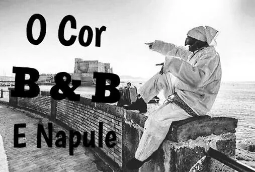 B&B O\' Core e Napule